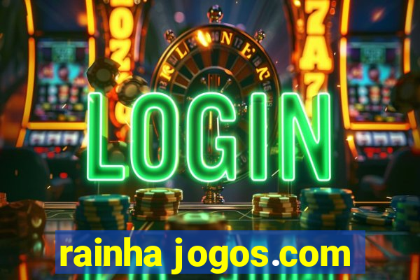 rainha jogos.com