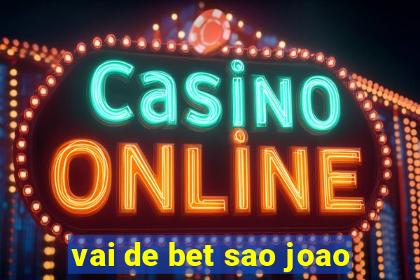 vai de bet sao joao