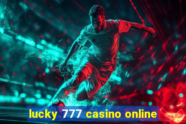 lucky 777 casino online