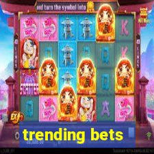 trending bets