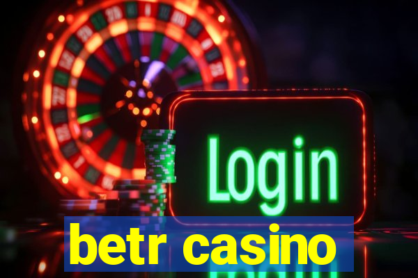 betr casino