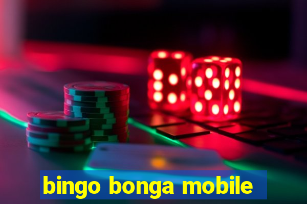 bingo bonga mobile