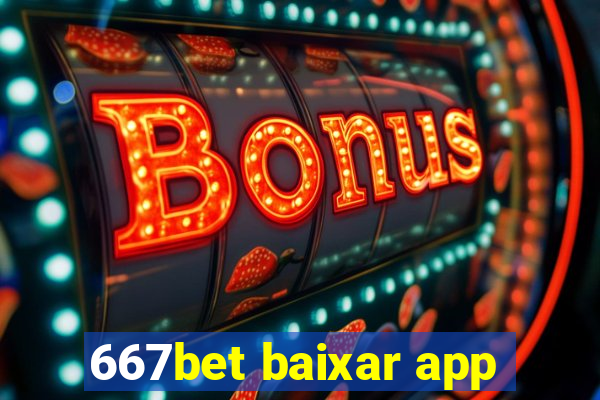 667bet baixar app