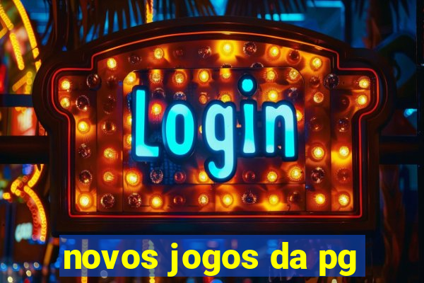 novos jogos da pg