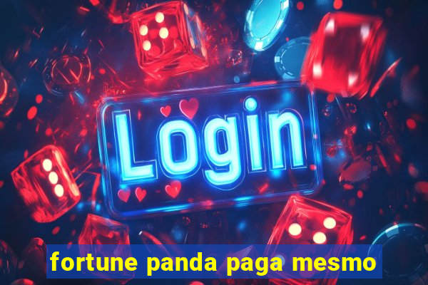 fortune panda paga mesmo