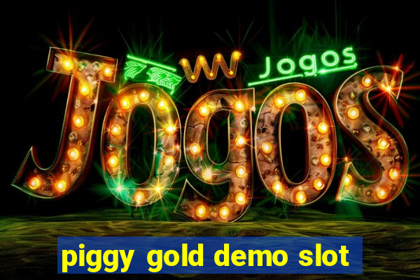 piggy gold demo slot