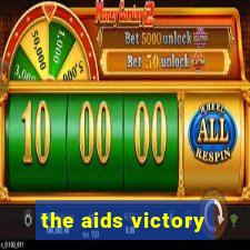 the aids victory