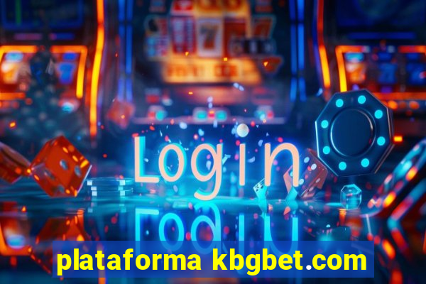 plataforma kbgbet.com