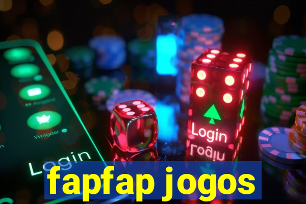 fapfap jogos