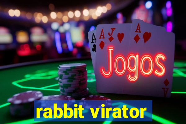 rabbit virator