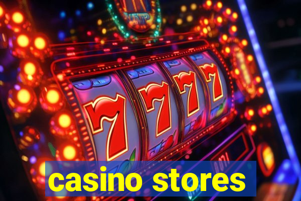 casino stores