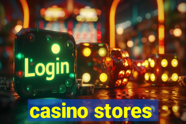 casino stores