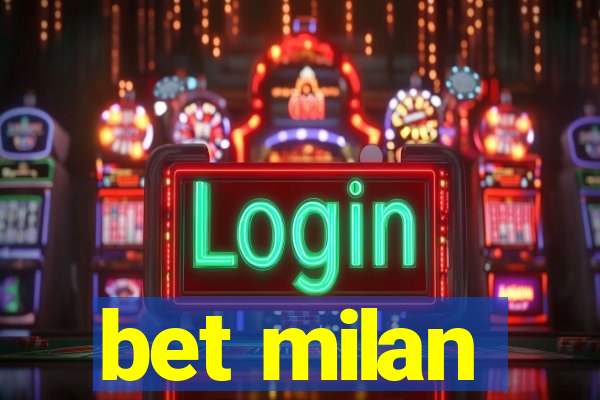 bet milan