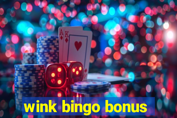 wink bingo bonus