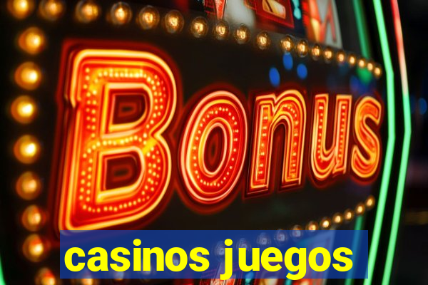 casinos juegos