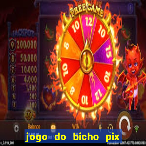 jogo do bicho pix da sorte