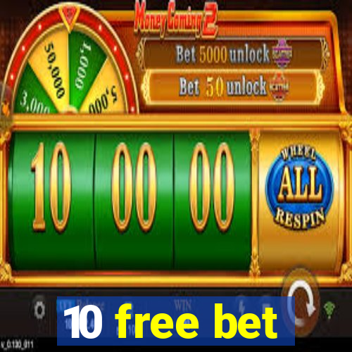 10 free bet