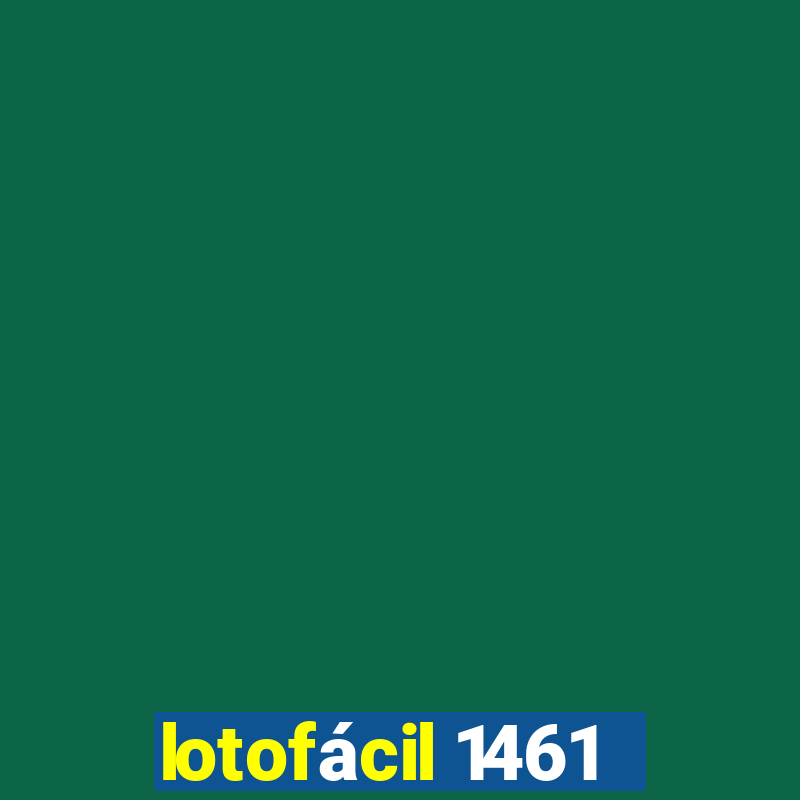 lotofácil 1461