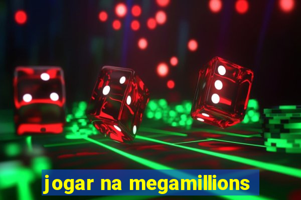 jogar na megamillions