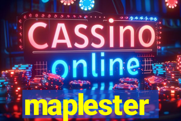 maplester