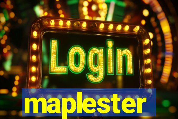 maplester