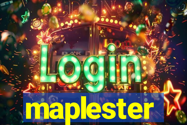 maplester