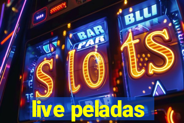 live peladas