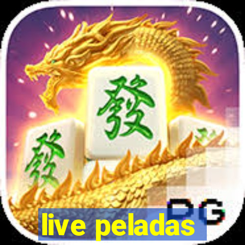 live peladas