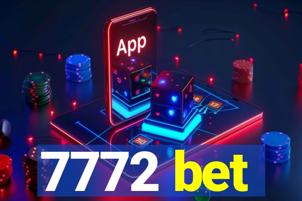 7772 bet