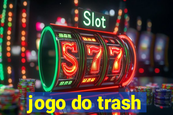 jogo do trash