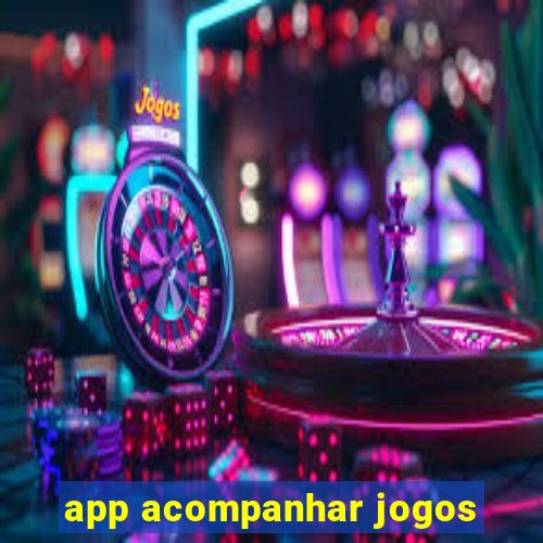 app acompanhar jogos