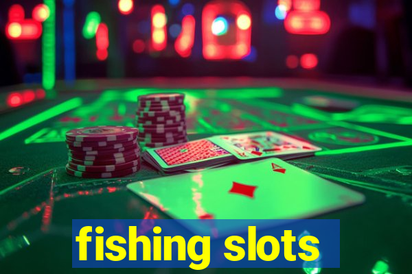 fishing slots