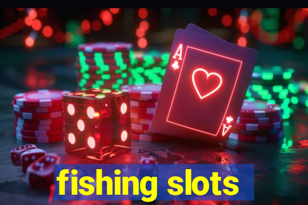 fishing slots