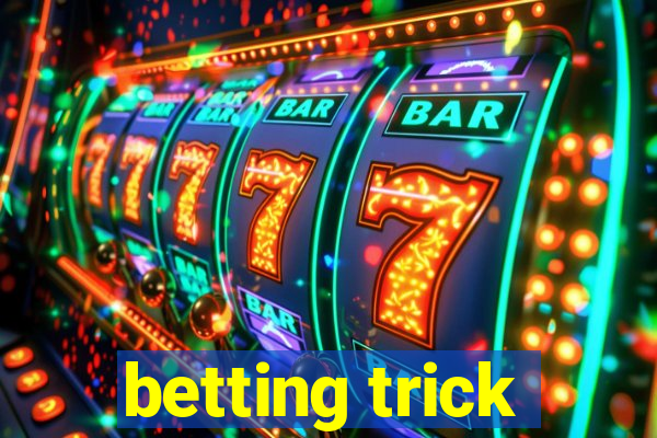 betting trick