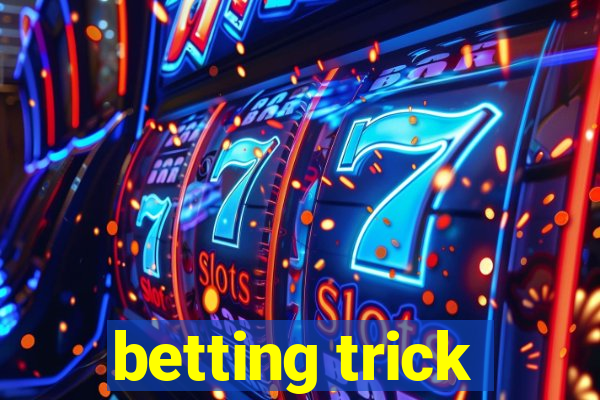 betting trick