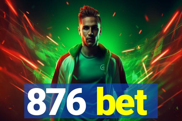 876 bet