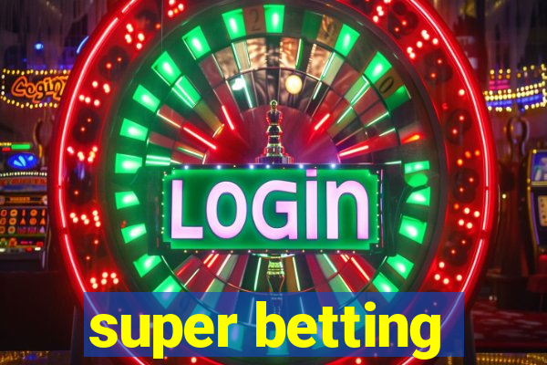 super betting