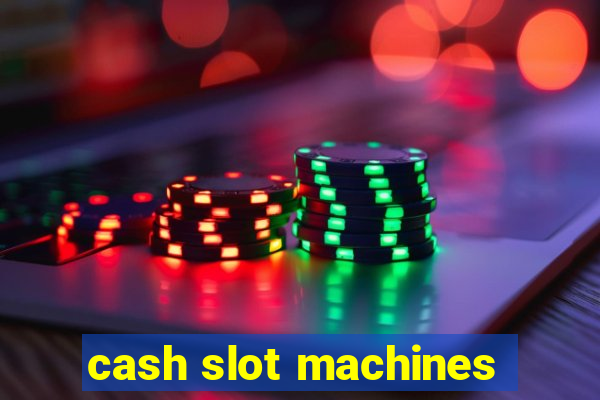 cash slot machines