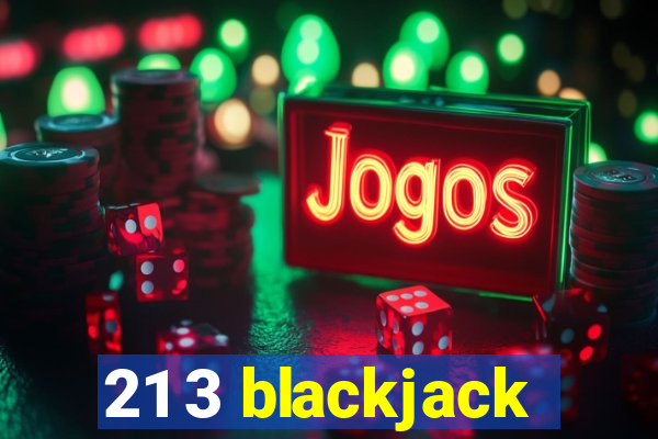 21 3 blackjack