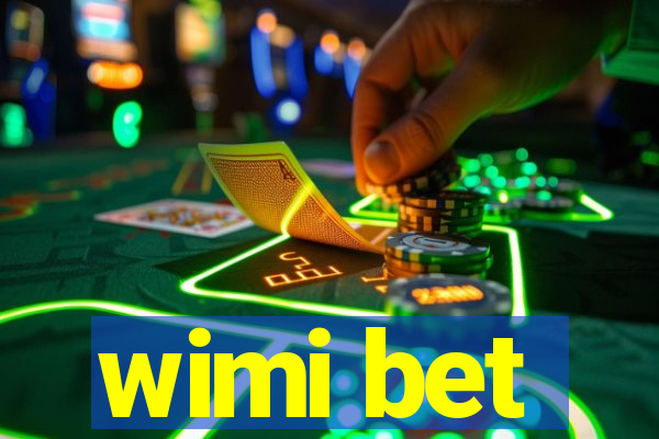 wimi bet