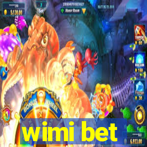 wimi bet