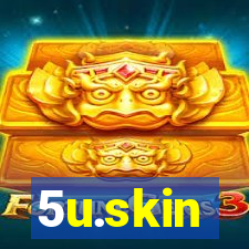 5u.skin