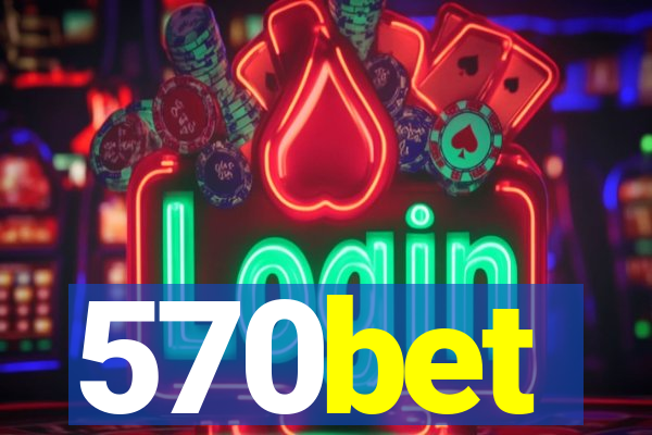 570bet