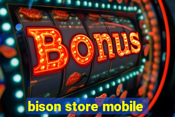 bison store mobile