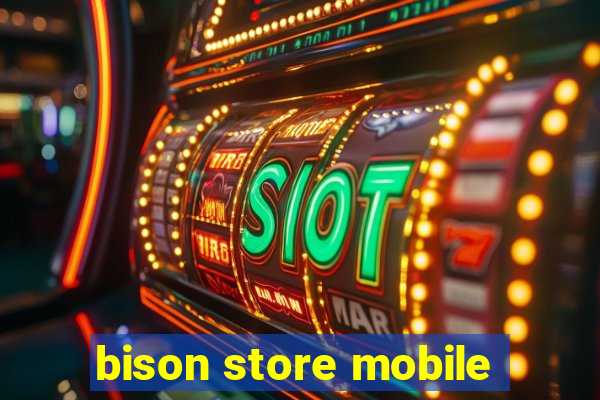 bison store mobile