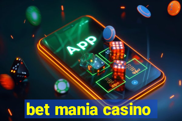 bet mania casino