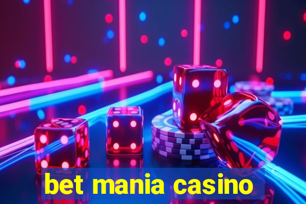 bet mania casino