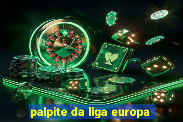 palpite da liga europa