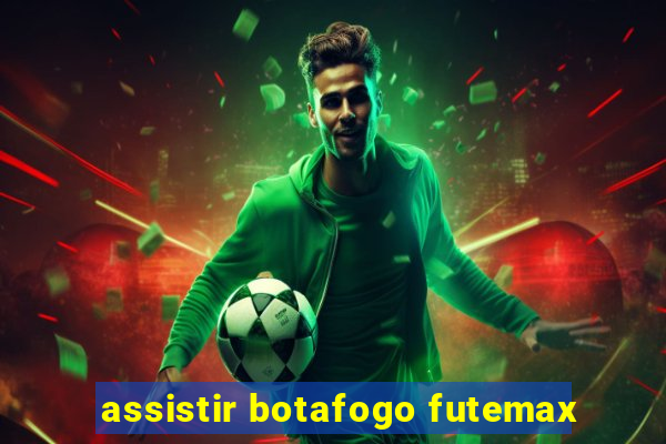 assistir botafogo futemax