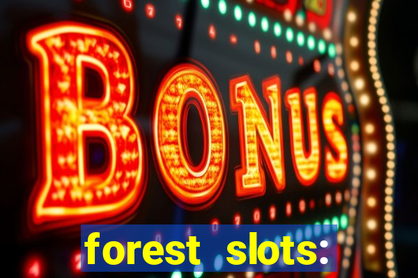 forest slots: casino games